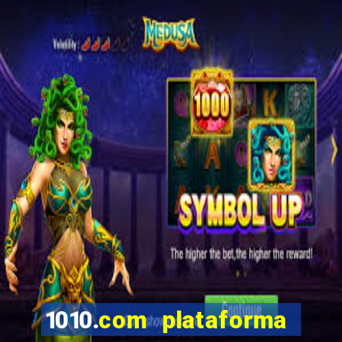 1010.com plataforma de jogos